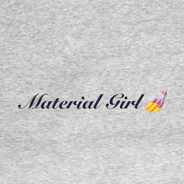 Material Girl by 585Designs